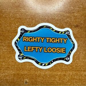 Blue‎ 'Righty Tighty Lefty Loosie' Sticker